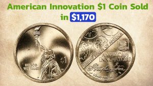 Are American Innovation $1 Coins Worth Collecting, $1,170 Value